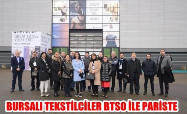 Bursalı Tekstilciler BTSO İle Paris’te