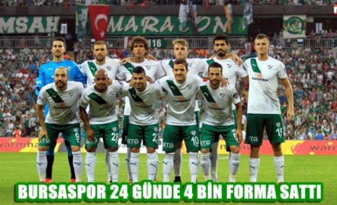 Bursaspor 24 günde 4 bin forma sattı