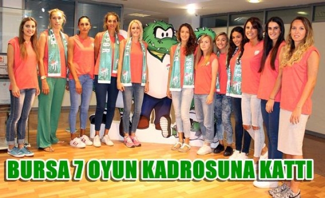 Bursaspor 7 oyuncuyu kadrosuna kattı