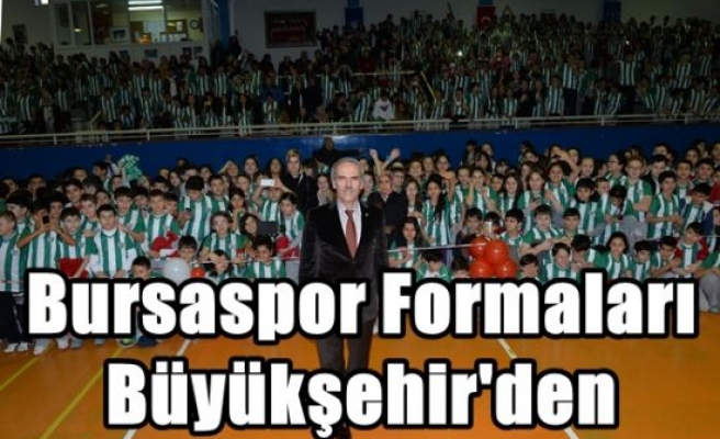 Bursaspor Formaları Büyükşehir'den