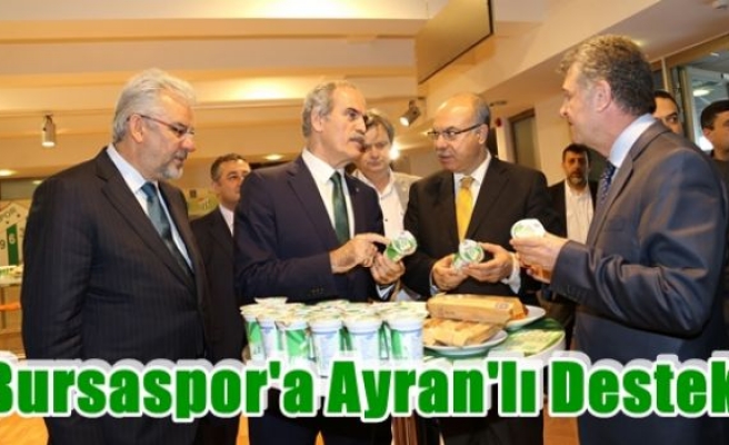 Bursaspor'a Ayran'lı Destek
