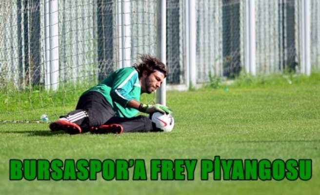 Bursaspor'a Frey piyangosu