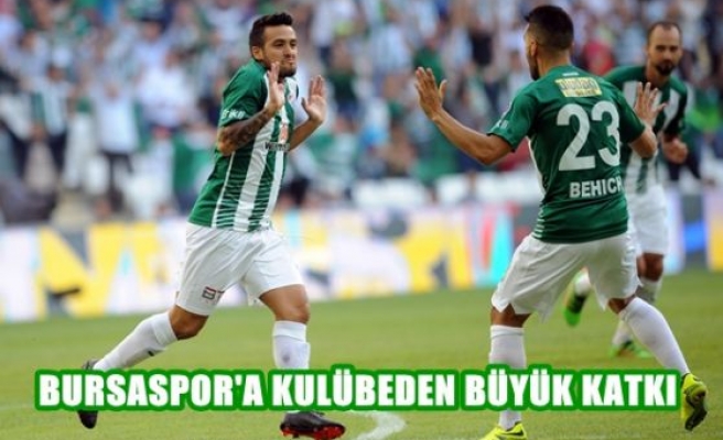 Bursaspor'a kulübeden büyük katkı