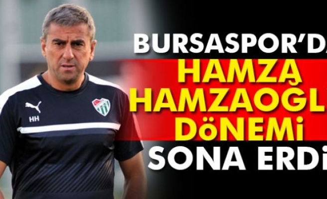 Bursaspor'da Hamza Hamzaoğlu ile yollar ayrıldı