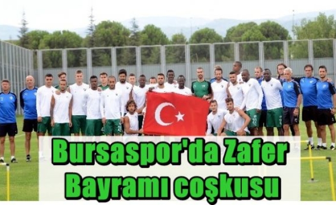 Bursaspor'da Zafer Bayramı coşkusu