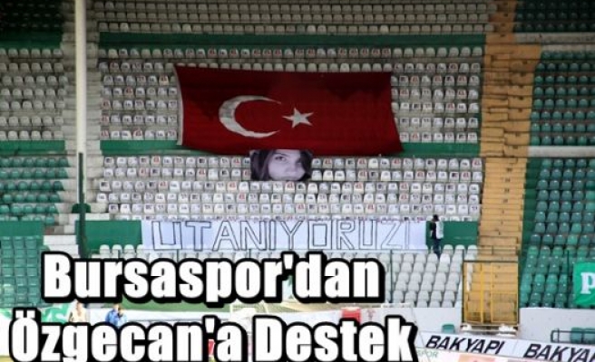 Bursaspor'dan Özgecan'a Destek