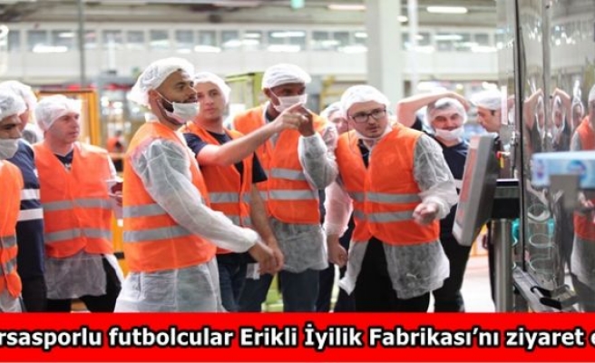 Bursasporlu futbolcular Erikli İyilik Fabrikası’nı ziyaret etti