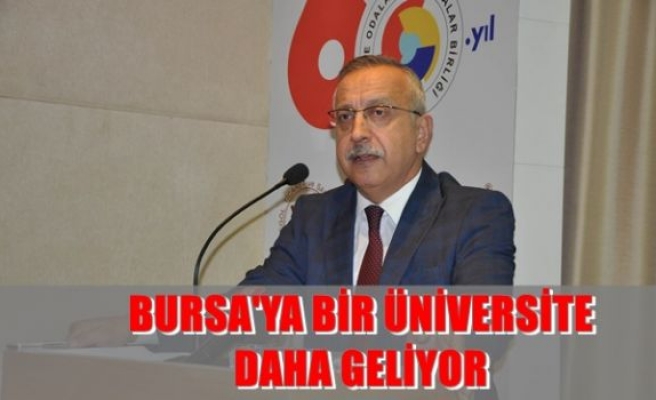 Bursa'ya bir üniversite daha geliyor