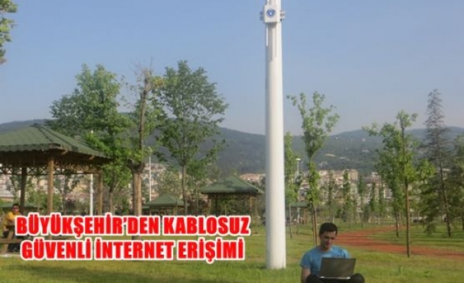 Büyükşehir'den kablosuz güvenli internet erişimi 