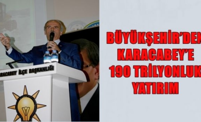 Büyükşehir'den, Karcabey'e 190 trilyonluk yatırım