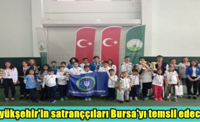 Büyükşehir'in satranççıları Bursa'yı temsil edecek