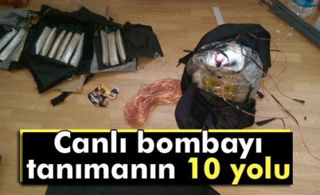 Canlı bombayı tanımanın 10 yolu