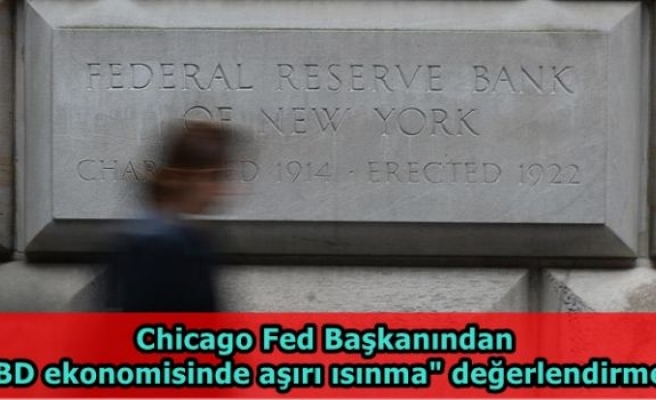 Chicago Fed Başkanından 