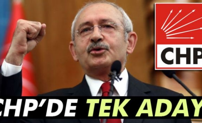 CHP'de Kılıçdaroğlu tek aday