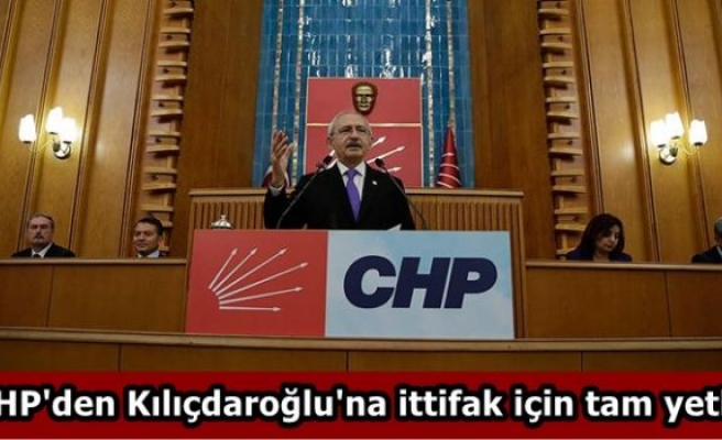 CHP'den Kılıçdaroğlu'na ittifak için tam yetki