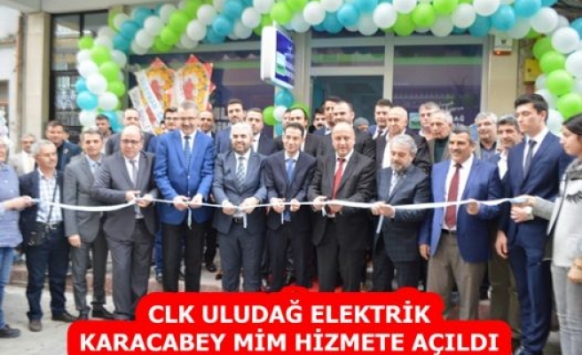CLK Uludağ Elektrik Karacabey MİM Hizmete Açıldı