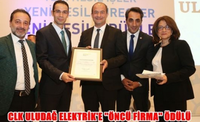 CLK Uludağ Elektrik’e “öncü firma” ödülü