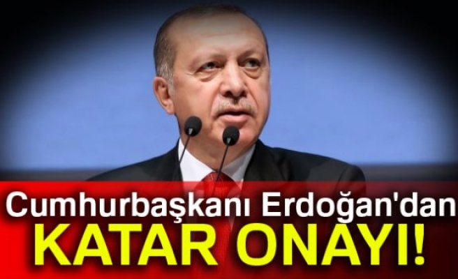 Cumhurbaşkanı Erdoğan, Katar’a Türk askeri konuşlandırılması anlaşmalarını onayladı