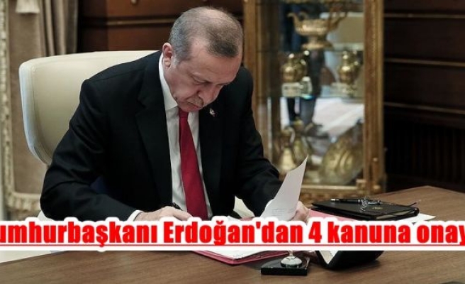 Cumhurbaşkanı Erdoğan'dan 4 kanuna onay