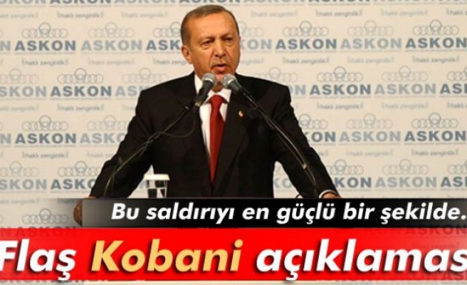 Cumhurbaşkanı Erdoğan'dan Kobani açıklaması