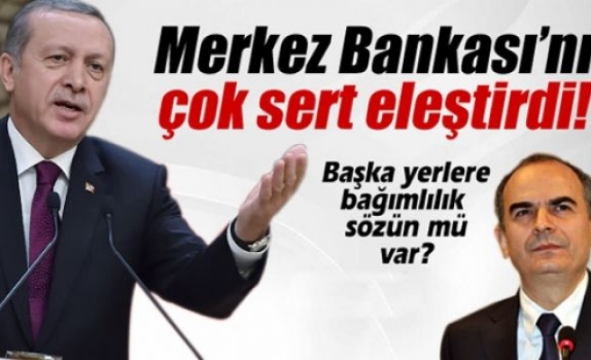 Cumhurbaşkanı Erdoğan'dan Merkez Bankası'na sert eleştiri