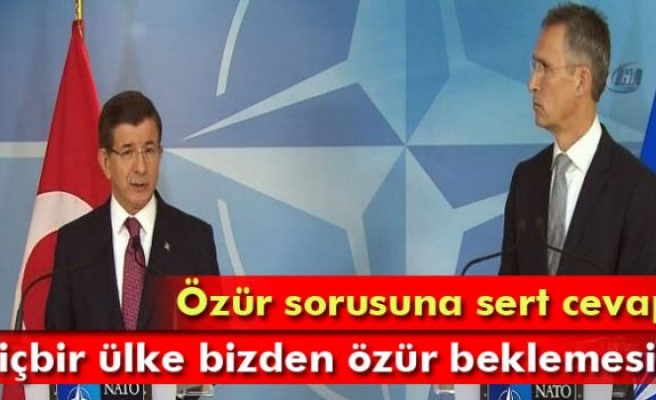 Davutoğlu: 'Hiçbir ülke bizden özür beklemesin'