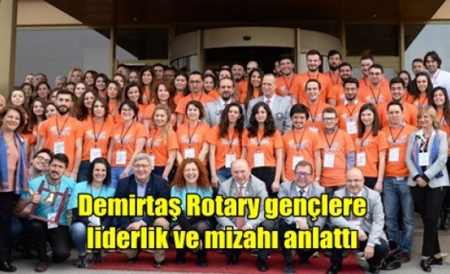 Demirtaş Rotary Gençlere Liderlik Ve Mizahı Anlattı