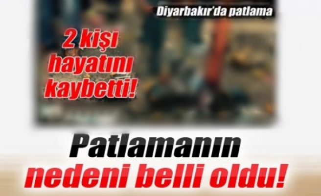 Diyarbakır'daki patlamanın nedeni belli oldu!