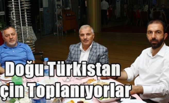 Doğu Türkistan İçin Toplanıyorlar