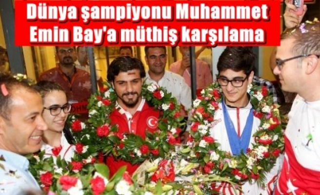 Dünya şampiyonu Muhammet Emin Bay'a müthiş karşılama