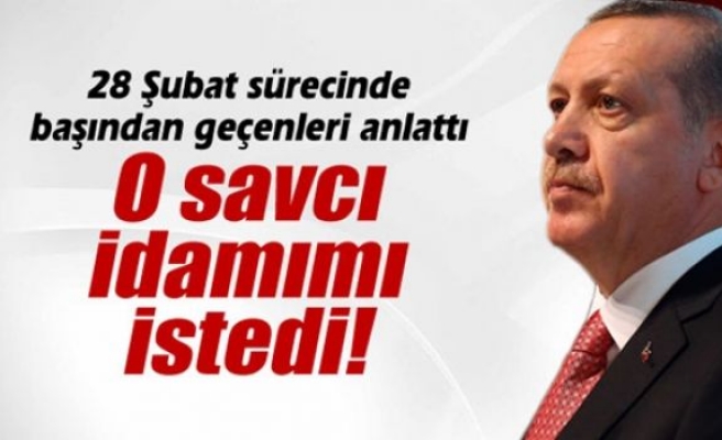 Erdoğan, 28 Şubat sürecinde başından geçenleri anlattı