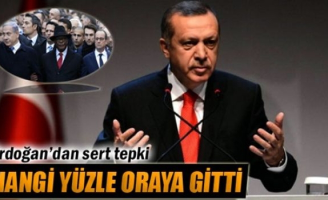 Erdoğan: 'Hangi yüzle oraya gitti'