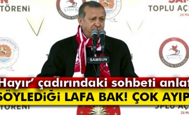Erdoğan 'Hayır' Çadırında Yaşanılanları Anlattı