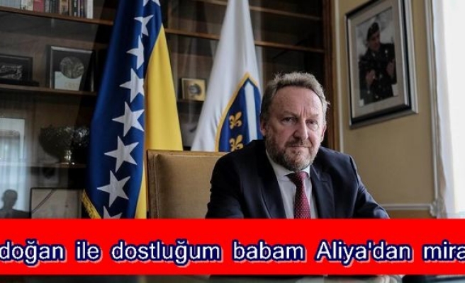 Erdoğan ile dostluğum babam Aliya'dan miras