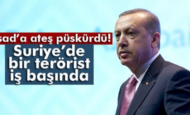 Erdoğan: 'Suriye’de bir terörist iş başında'