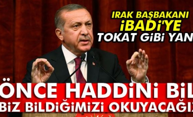 Erdoğan'dan Irak Başbakanı İbadi'ye tokat gibi yanıt
