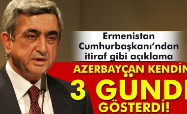 Ermenistan Cumhurbaşkanı Sarkisyan'dan itiraf gibi açıklama!