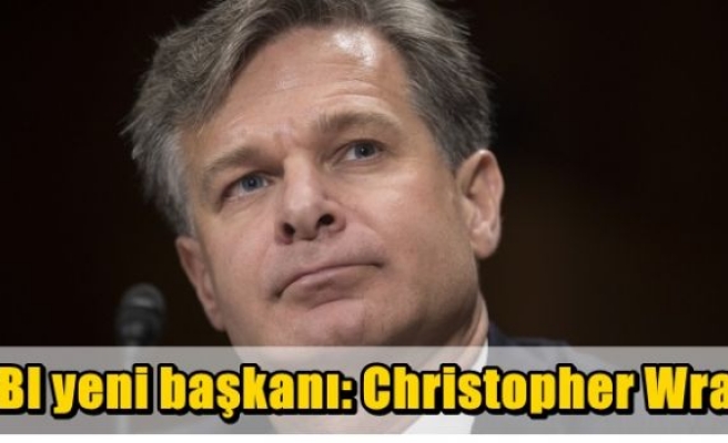 FBI yeni başkanı: Christopher Wray 