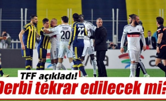 Fenerbahçe - Beşiktaş derbisi tekrar edilecek mi?
