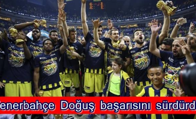 Fenerbahçe Doğuş başarısını sürdürdü