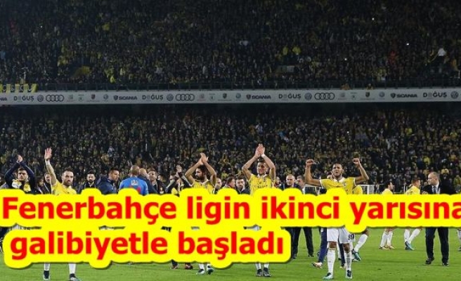 Fenerbahçe ligin ikinci yarısına galibiyetle başladı