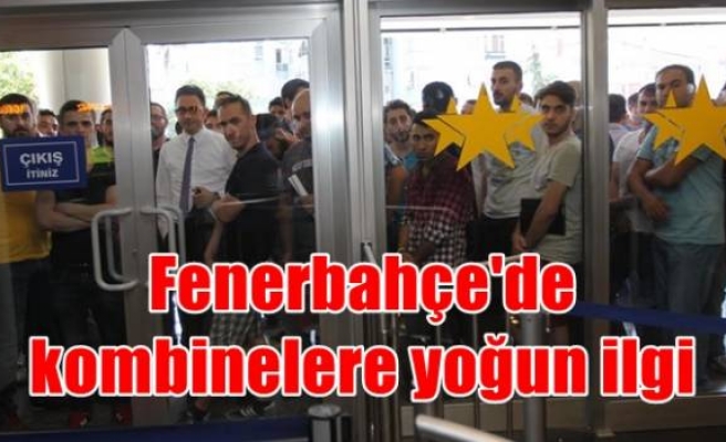 Fenerbahçe'de kombinelere yoğun ilgi