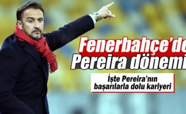 Fenerbahçe’de Pereira dönemi