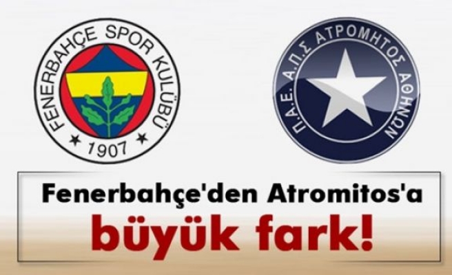 Fenerbahçe'den Atromitos'a büyük fark