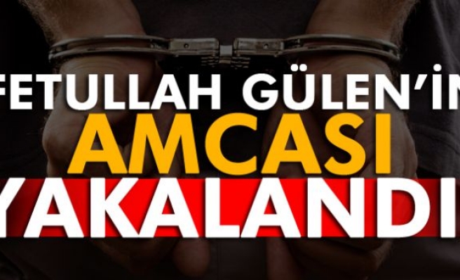 Fetullah Gülen'in amcası Kocaeli'de yakalandı