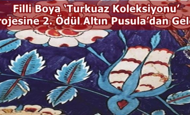 Filli Boya ‘Turkuaz Koleksiyonu’ Projesine 2. Ödül Altın Pusula’dan Geldi!