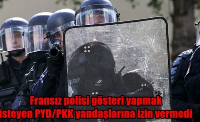 Fransız polisi gösteri yapmak isteyen PYD/PKK yandaşlarına izin vermedi