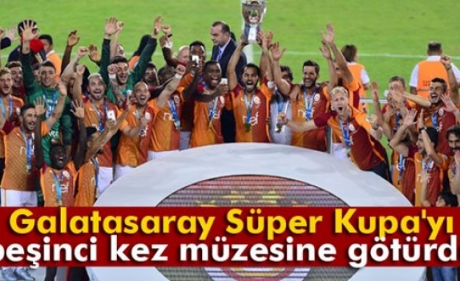 Galatasaray Süper Kupa'yı beşinci kez müzesine götürdü