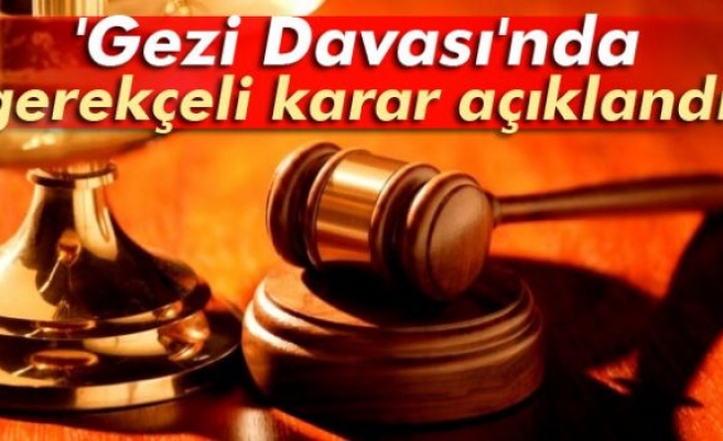 'Gezi Davası'nda gerekçeli karar açıklandı