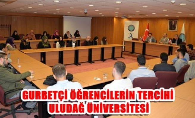 Gurbetçi öğrencilerin tercihi Uludağ Üniversitesi